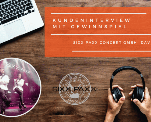 Kundeninterview mit einem Gewinnspiel für Tickets von SIXX PAXX CONCERT GmbH